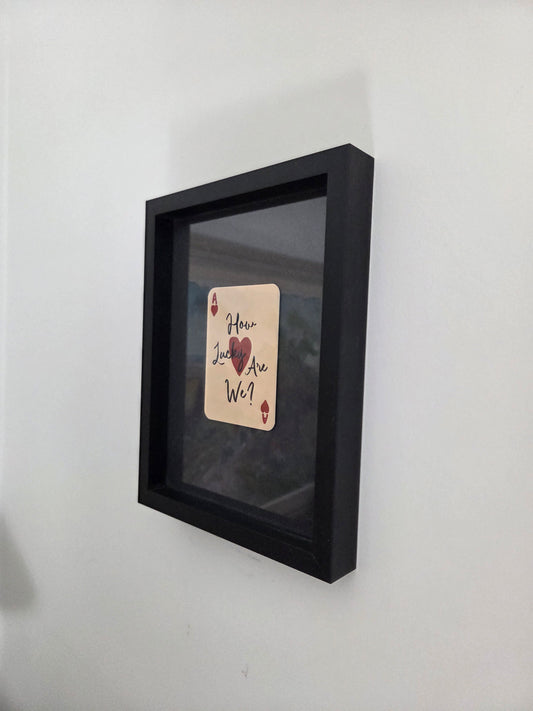 FRAMED How Lucky Are We? Playing Card Art Print - Medium Black Frame